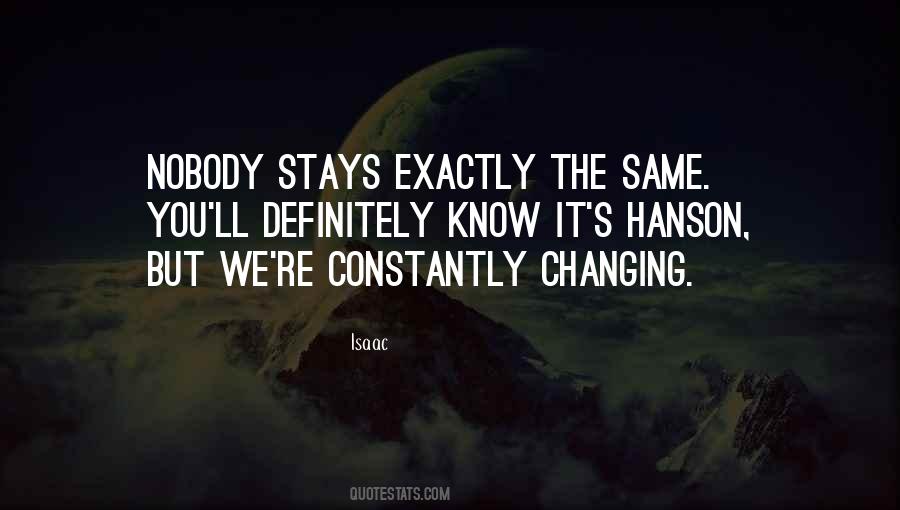 Stays The Same Quotes #685401
