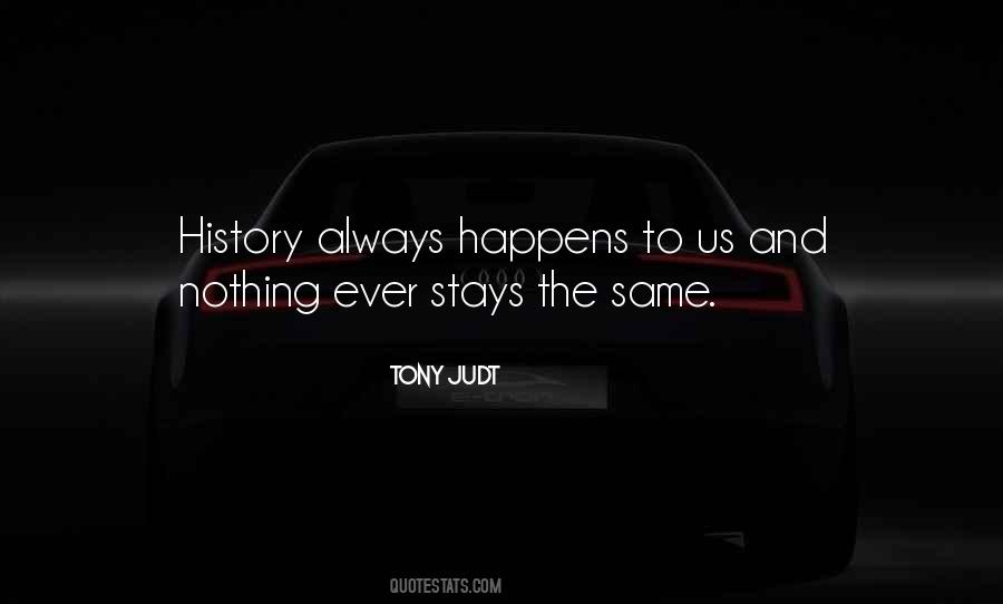 Stays The Same Quotes #708737