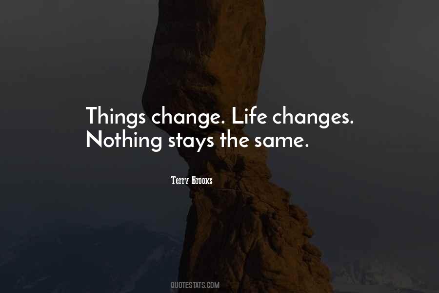 Stays The Same Quotes #864429
