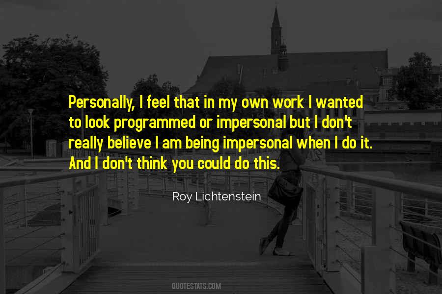 Quotes About Being Impersonal #902227