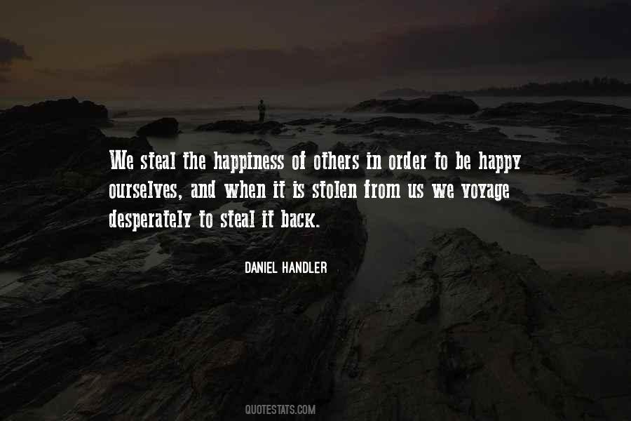 Steal Your Happiness Quotes #335784