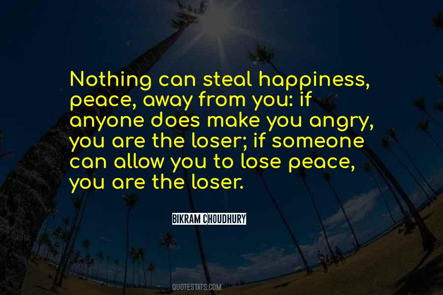 Steal Your Happiness Quotes #421487