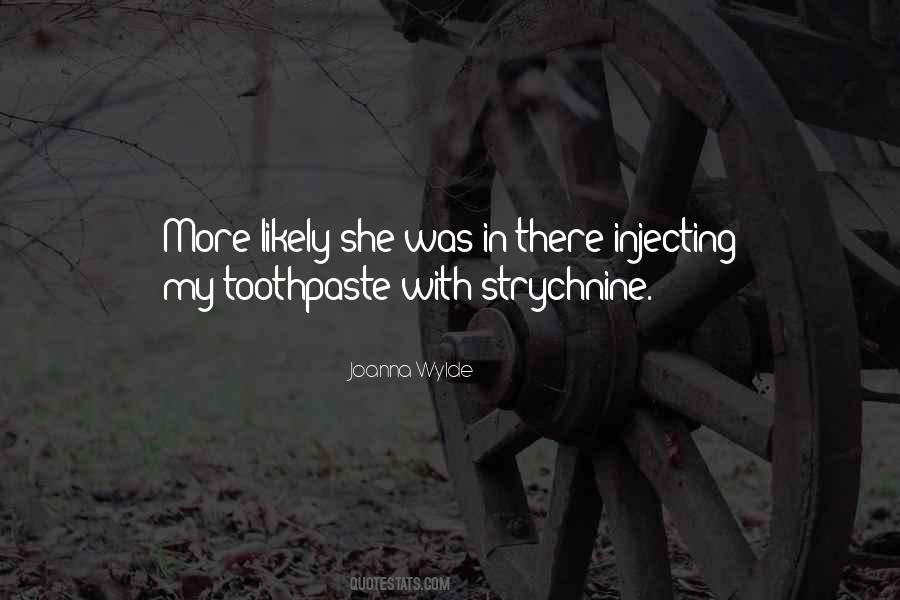 Quotes About Strychnine #378431