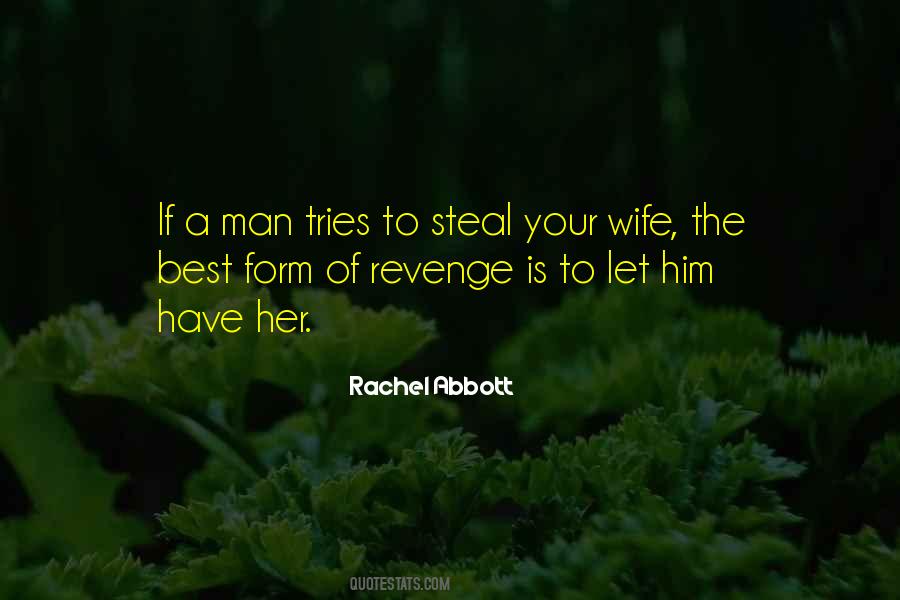 Steal Your Wife Quotes #204019