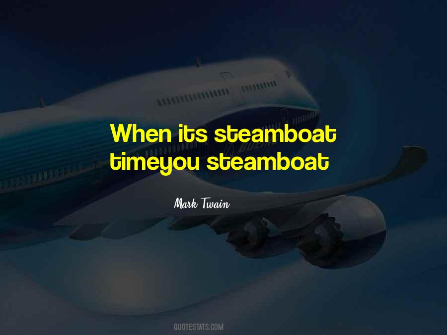 Steamboat Quotes #1028635