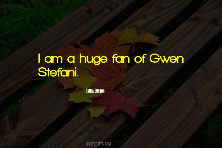 Stefani Quotes #1656534