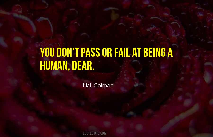 Quotes About Being Human Life #231352