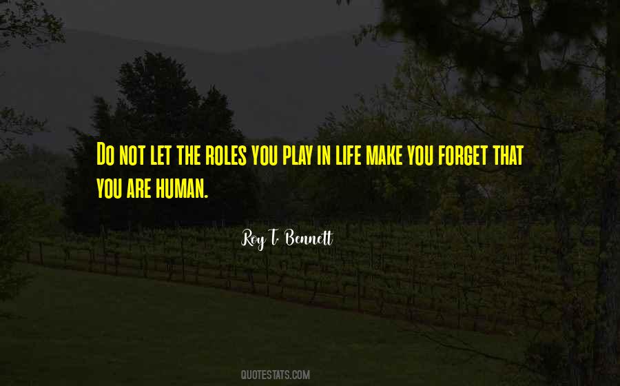 Quotes About Being Human Life #41728