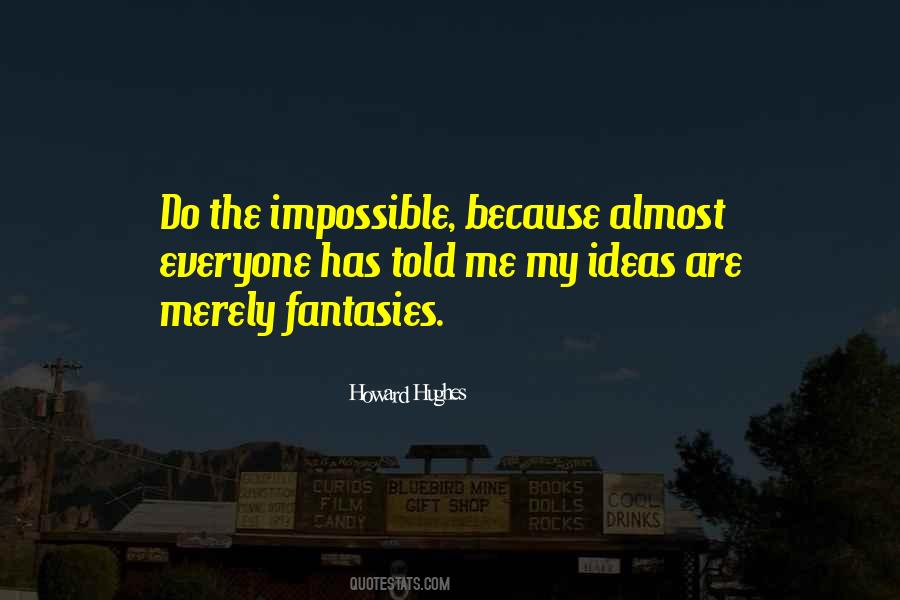 Quotes About Howard Hughes #114725