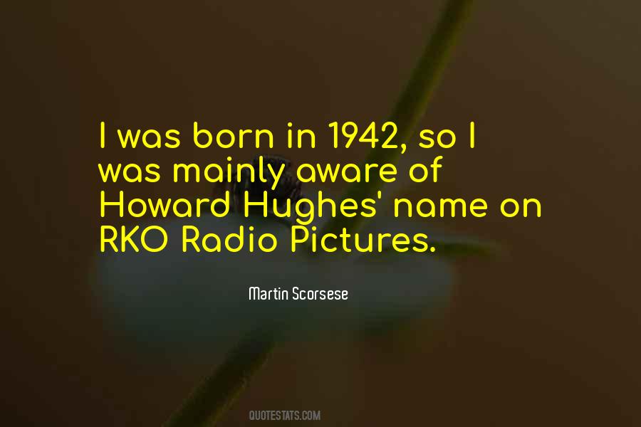 Quotes About Howard Hughes #1445167