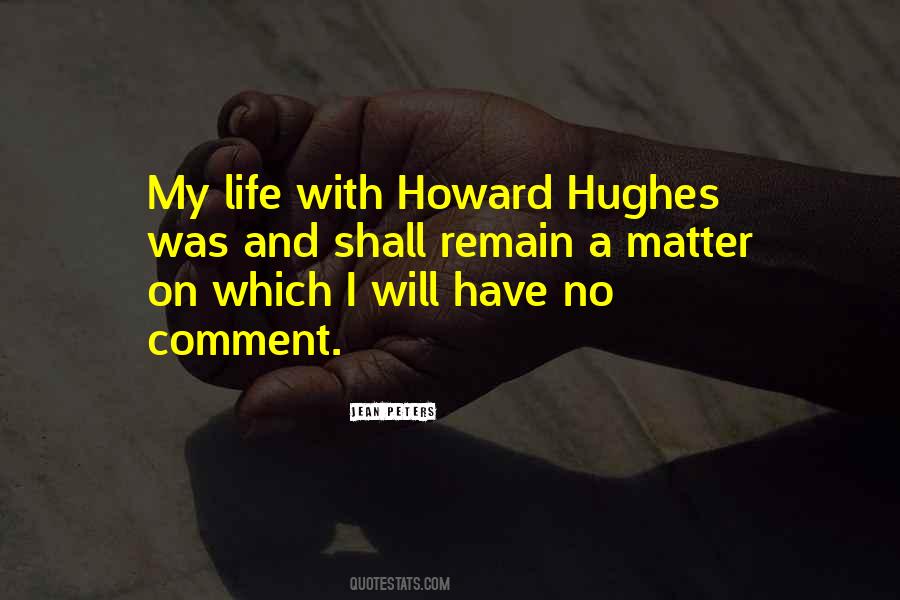 Quotes About Howard Hughes #313503
