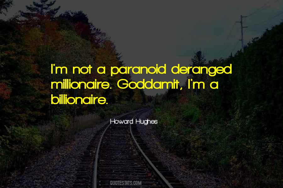 Quotes About Howard Hughes #969581