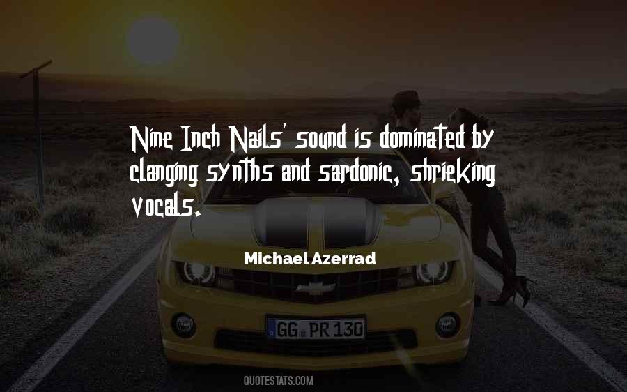 Quotes About Nine Inch Nails #1667755