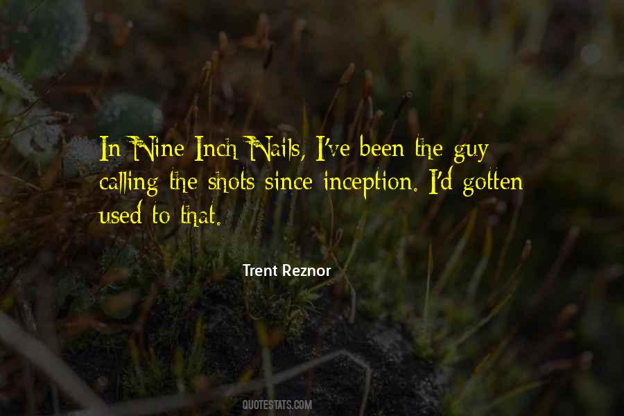 Quotes About Nine Inch Nails #64586