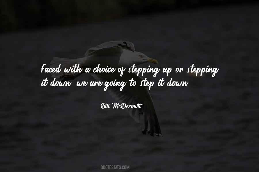 Step Up Or Step Down Quotes #733027