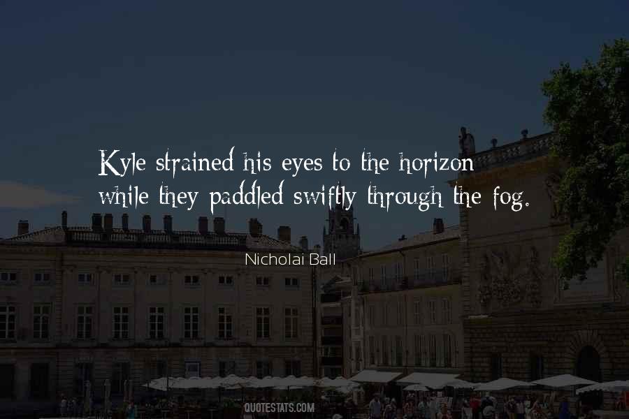 Quotes About Kyle #155362