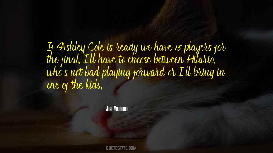Quotes About Ashley Cole #1730522