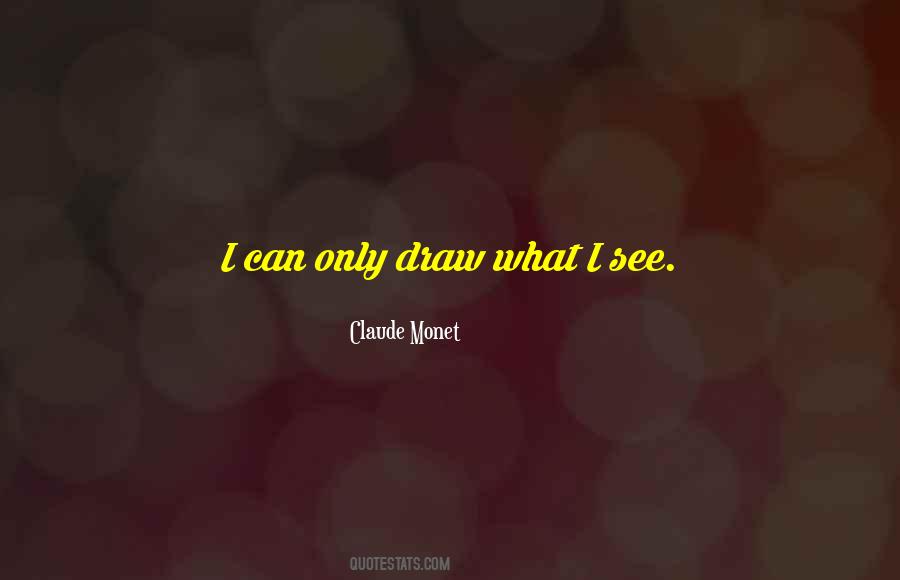Quotes About Claude Monet #991731