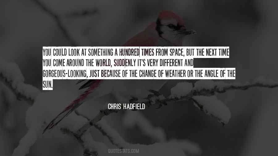 Quotes About Chris Hadfield #343194