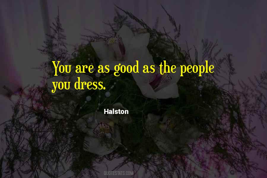 Quotes About Halston #1236018