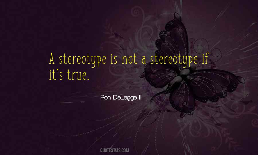 Stereotype Quotes #319321