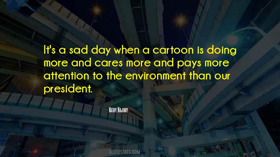 Quotes About A Sad Day #431850