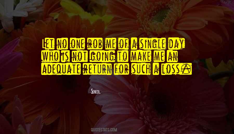 Quotes About A Single Day #259603