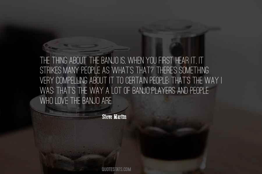 Steve Martin Banjo Quotes #931360