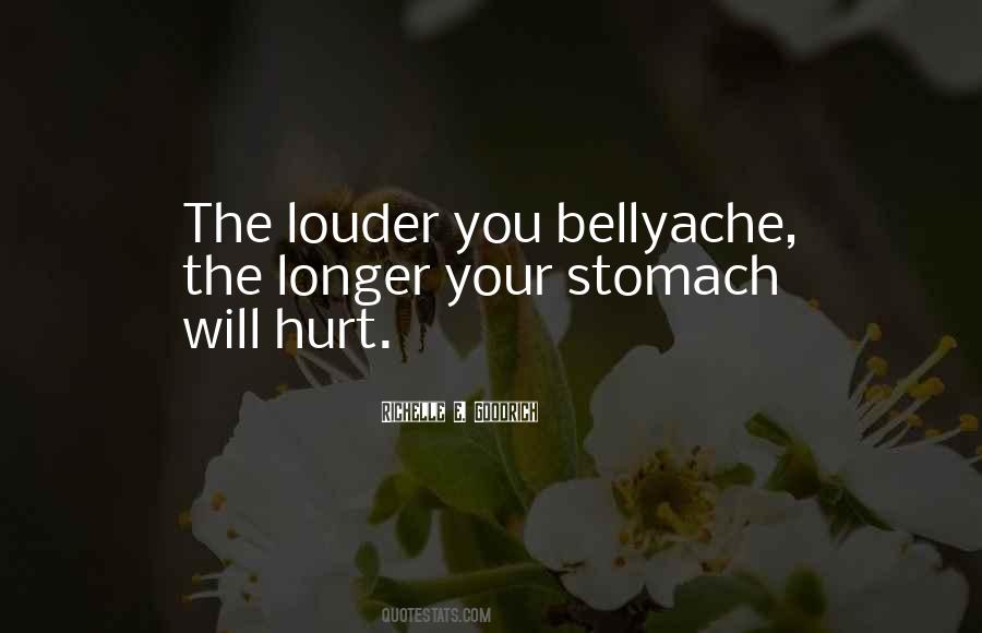 Quotes About Bellyache #627657