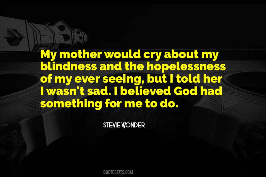 Stevie Wonder's Quotes #6440