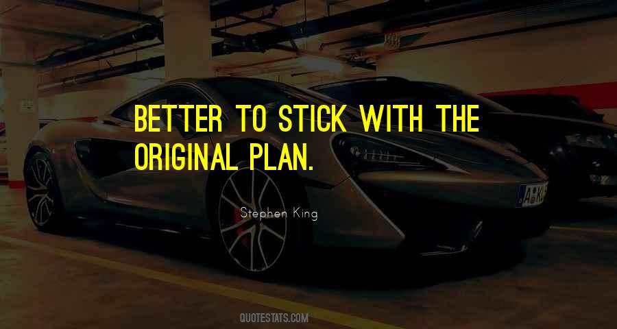 Stick To The Plan Quotes #92551