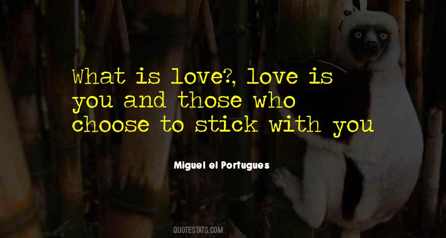 Stick With You Love Quotes #1513664