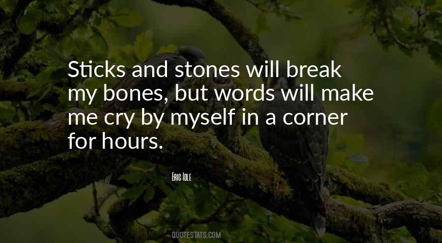 Sticks And Bones Quotes #102960
