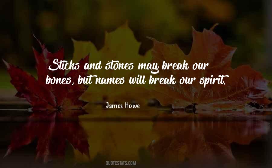 Sticks And Bones Quotes #12294