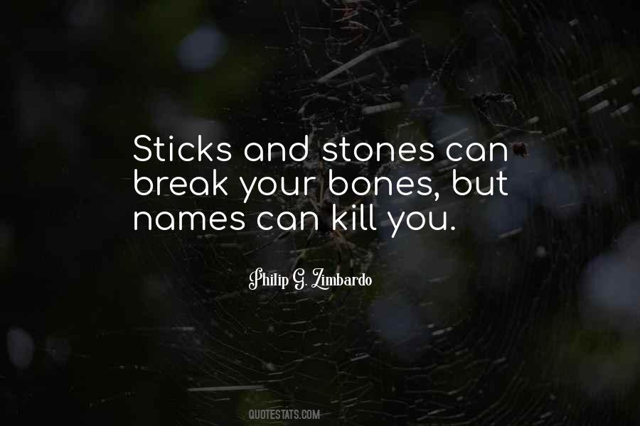 Sticks And Bones Quotes #1502752