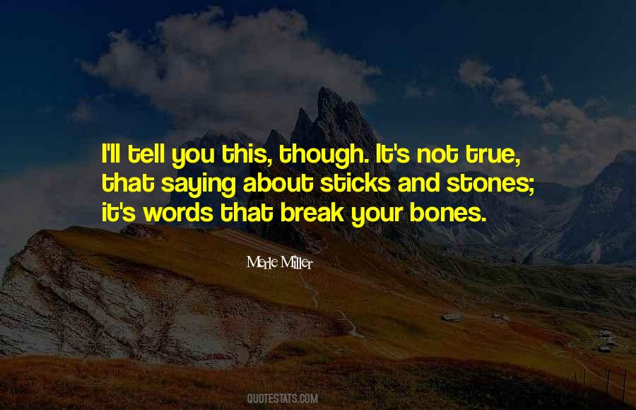 Sticks And Bones Quotes #179347