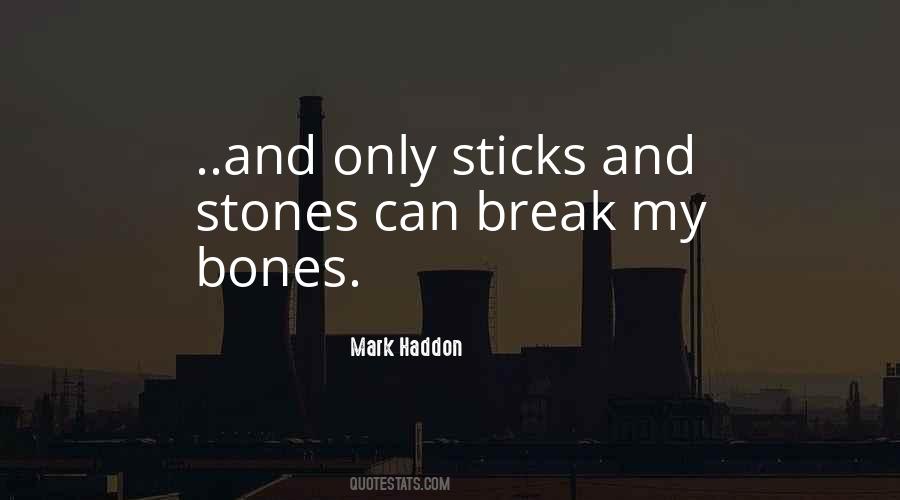 Sticks And Bones Quotes #441616