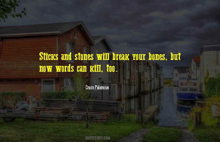 Sticks And Bones Quotes #529363