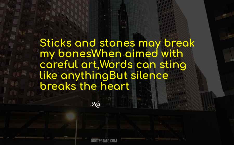 Sticks And Stones And Such Like Quotes #941331