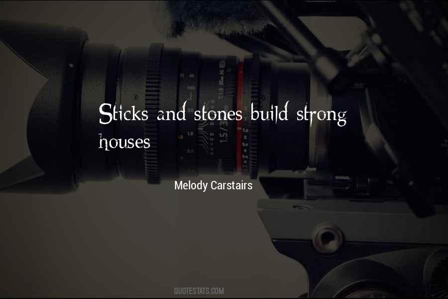 Sticks Stones Quotes #1143599