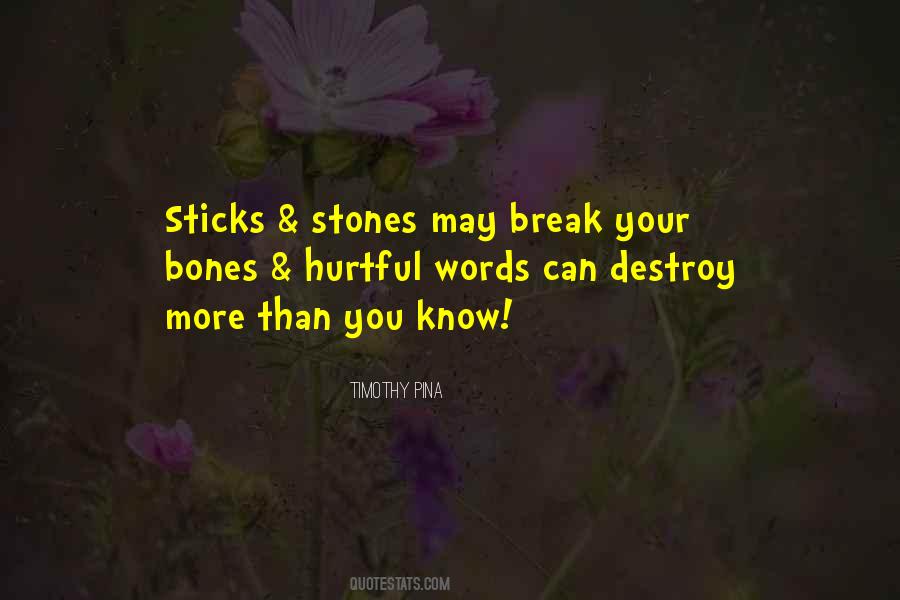 Sticks Stones Quotes #1475730
