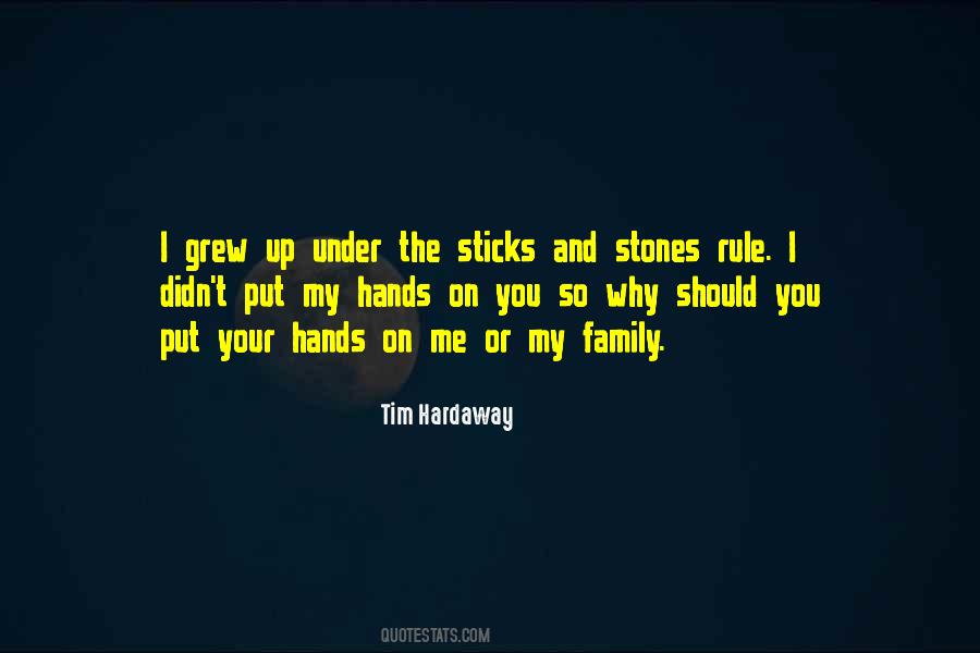 Sticks Stones Quotes #255106