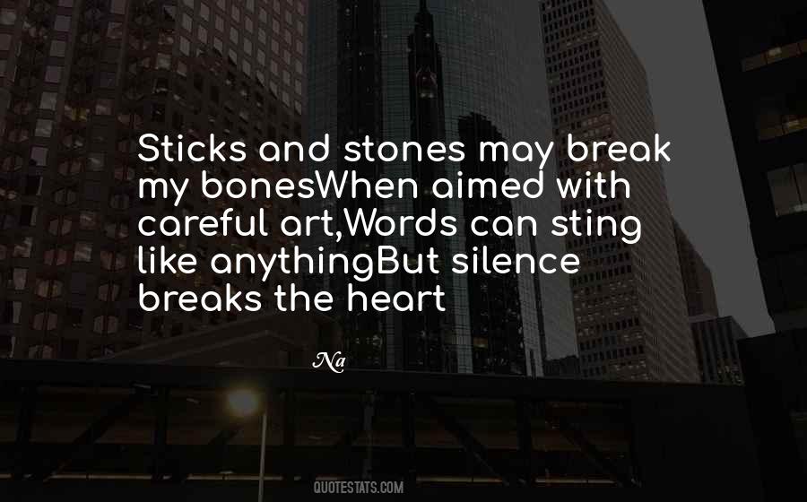 Sticks Stones Quotes #941331