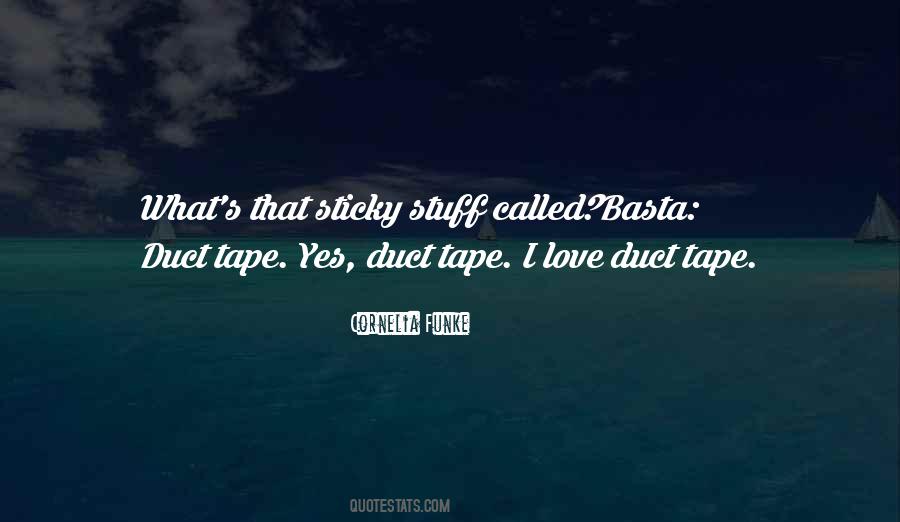 Sticky Tape Quotes #822632