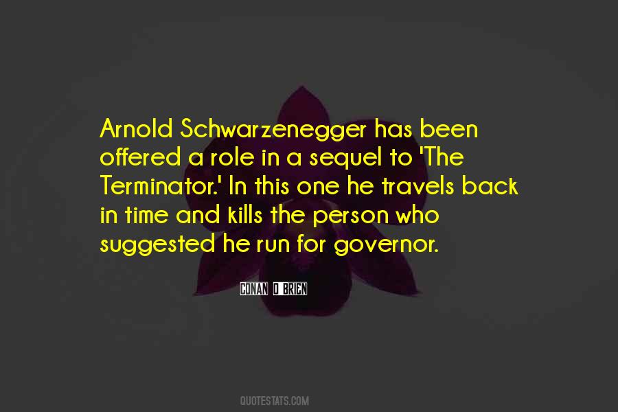 Quotes About Arnold Schwarzenegger #704263