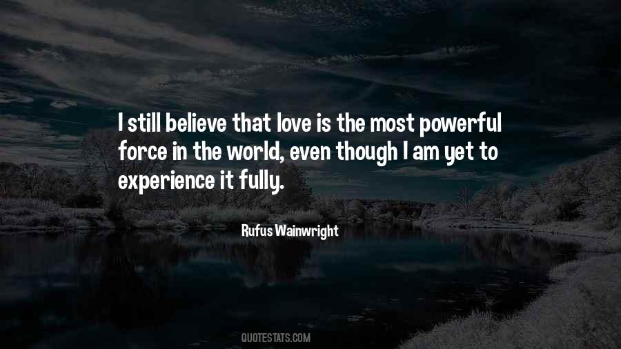 Still Believe In Love Quotes #325327