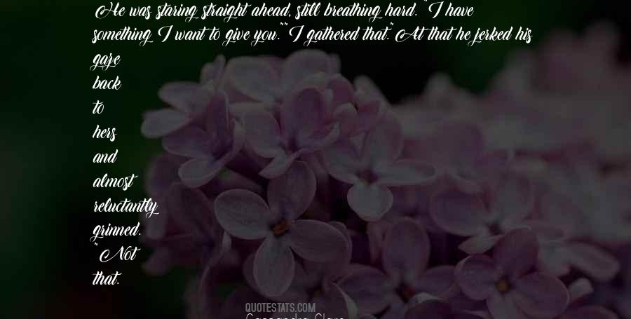 Still Breathing Quotes #998988