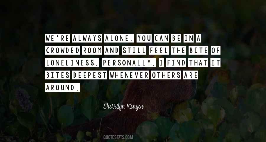 Top 84 Still Feel Alone Quotes Famous Quotes Sayings