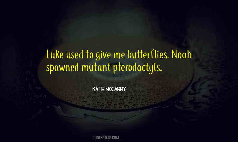 Still Give Me Butterflies Quotes #660936