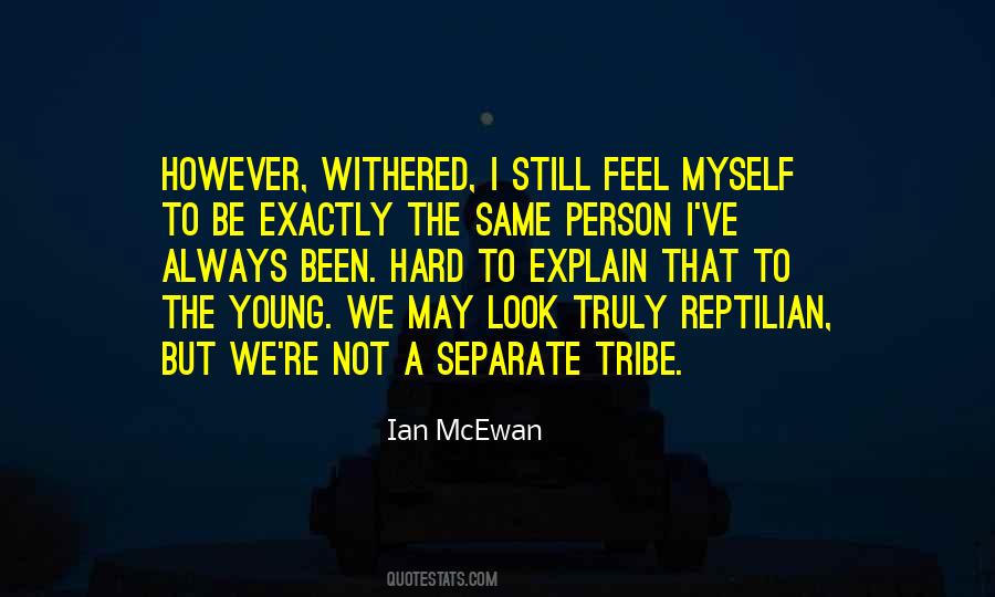 Still The Same Person Quotes #323302